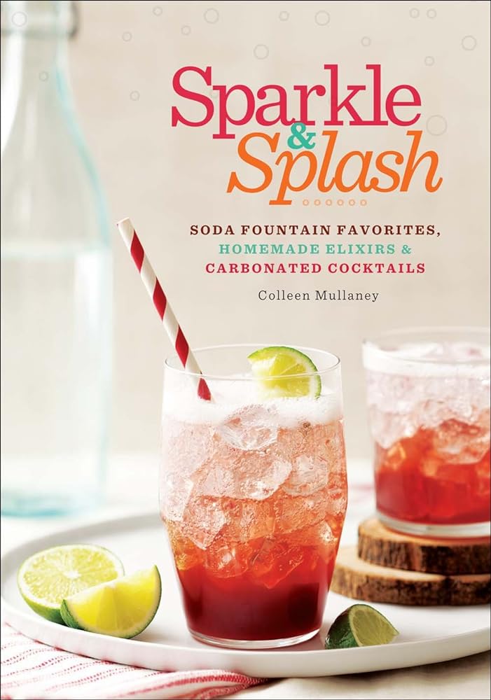 Book cover image of Sparkle & Splash: Soda Fountain Favorites, Homemade Elixirs & Carbonated Cocktails