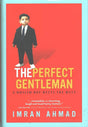 Book cover image of The Perfect Gentleman: A Muslim Boy Meets the West