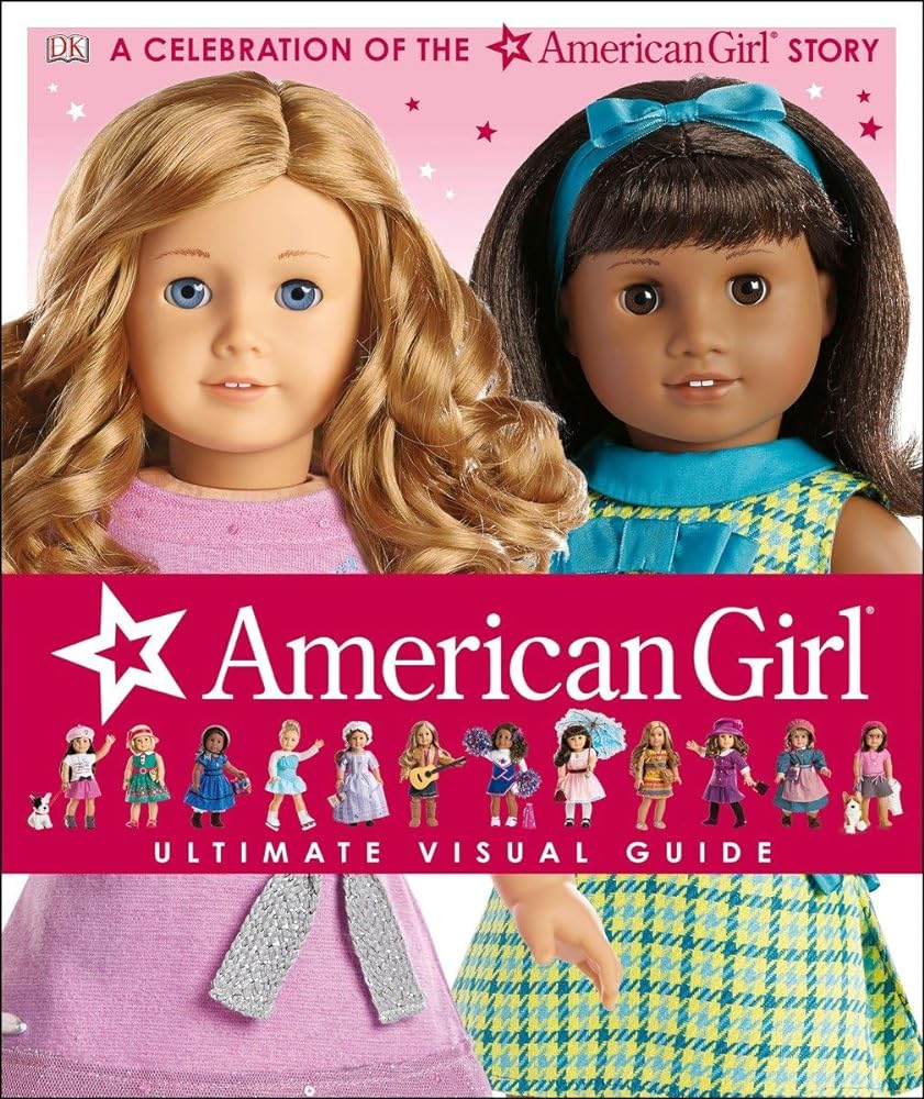 Book cover image of American Girl: Ultimate Visual Guide: A Celebration of the American Girl® Story