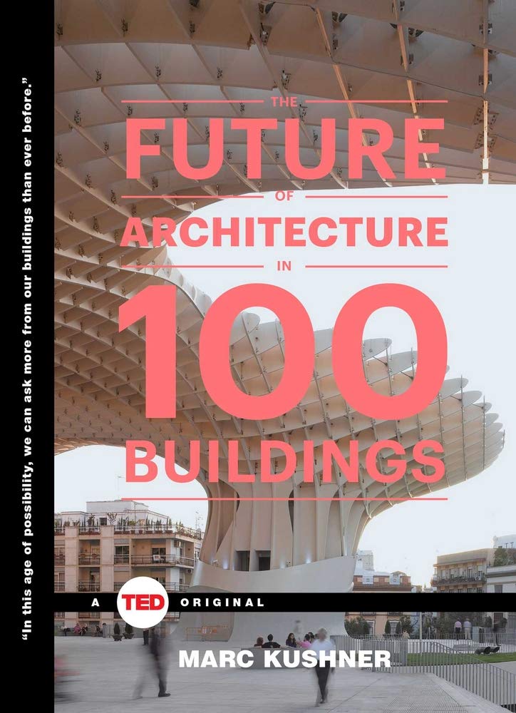 Book cover image of The Future of Architecture in 100 Buildings (TED Books)