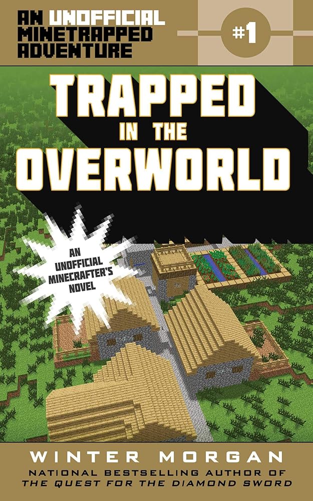 Book cover image of Trapped in the Overworld: An Unofficial Minetrapped Adventure, #1 (1) (The Unofficial Minetrapped Adventure Ser)