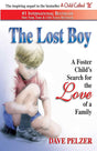 Book cover image of The Lost Boy: A Foster Child's Search for the Love of a Family