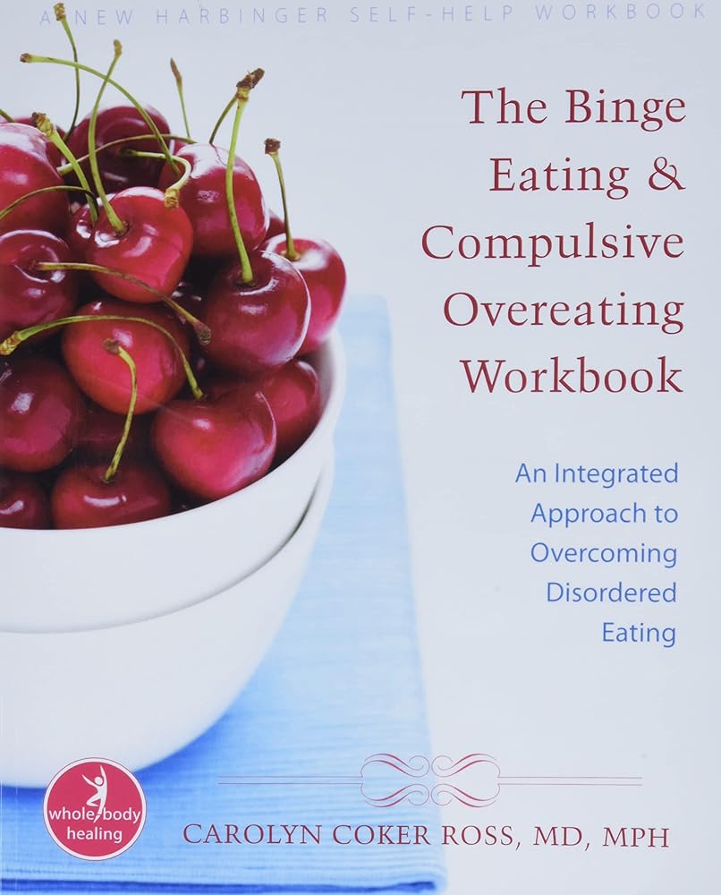 Book cover image of The Binge Eating and Compulsive Overeating Workbook: An Integrated Approach to Overcoming Disordered Eating