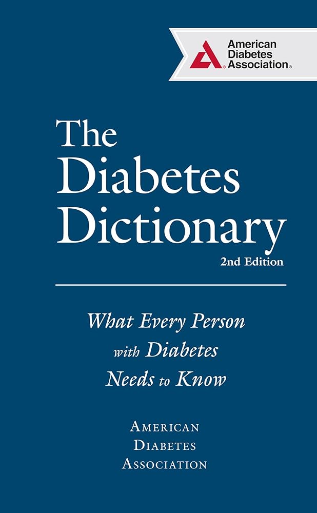 Book cover image of The Diabetes Dictionary: What Every Person with Diabetes Needs to Know