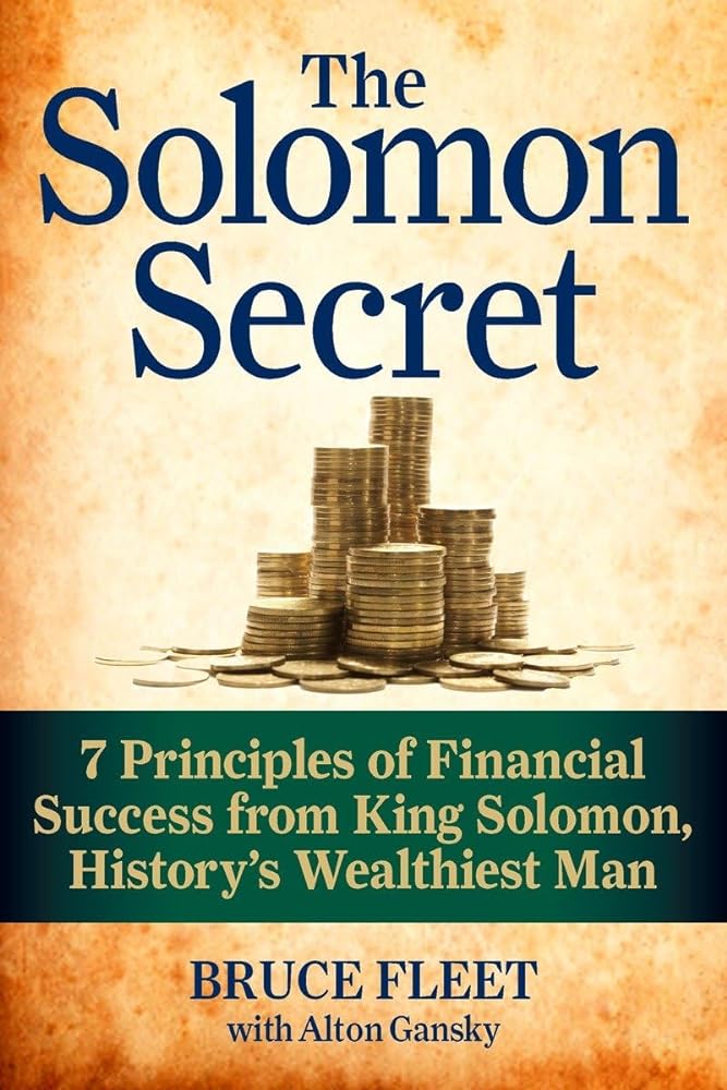 Book cover image of The Solomon Secret: 7 Principles of Financial Success from King Solomon, History's Wealthiest Man