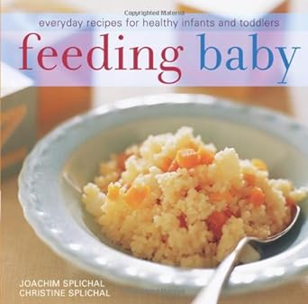 Book cover image of Feeding Baby: Everyday Recipes for Healthy Infants and Toddlers
