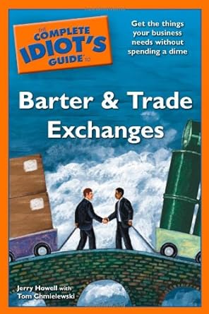 Book cover image of The Complete Idiot's Guide to Barter and Trade Exchanges