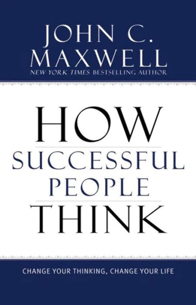 Book cover image of How Successful People Think: Change Your Thinking, Change Your Life