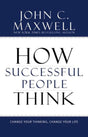 Book cover image of How Successful People Think: Change Your Thinking, Change Your Life