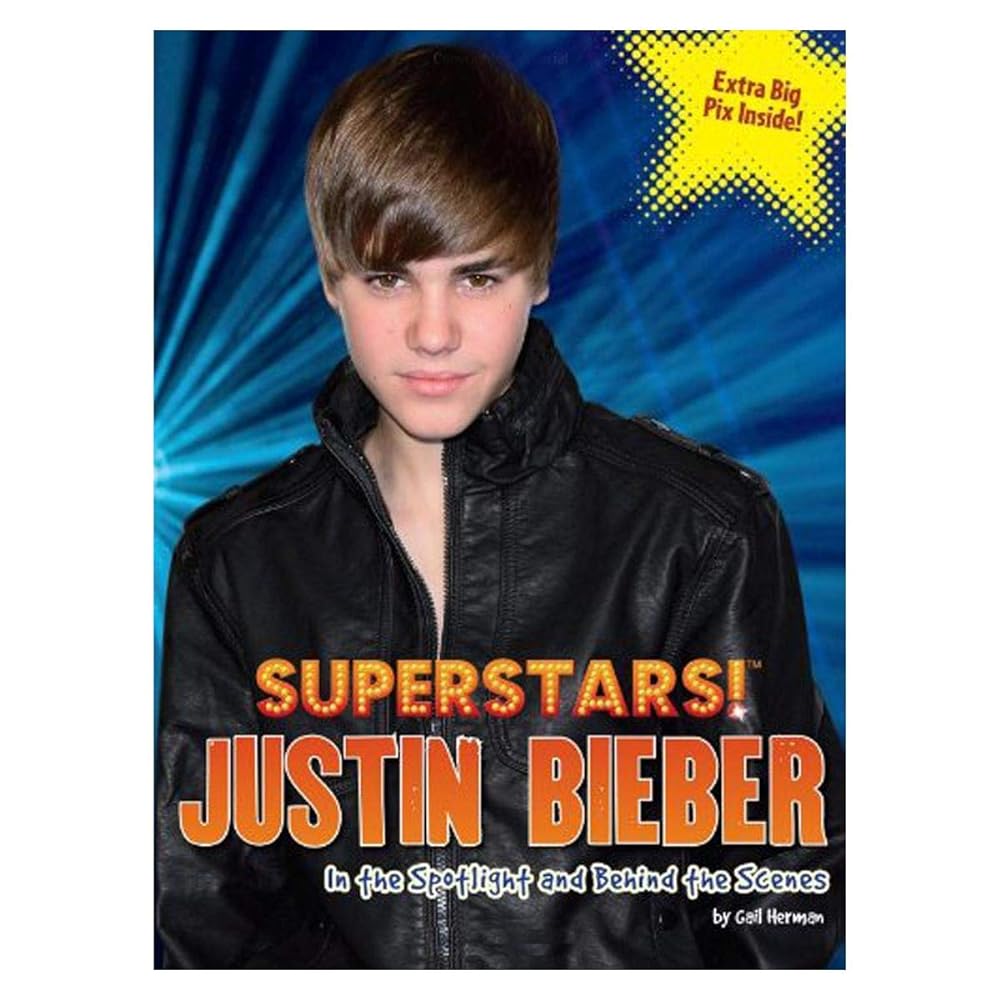 Book cover image of Superstars! Justin Bieber: In the Spotlight and Behind the Scenes
