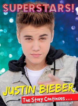 Book cover image of Superstars! Justin Bieber: The Story Continues...