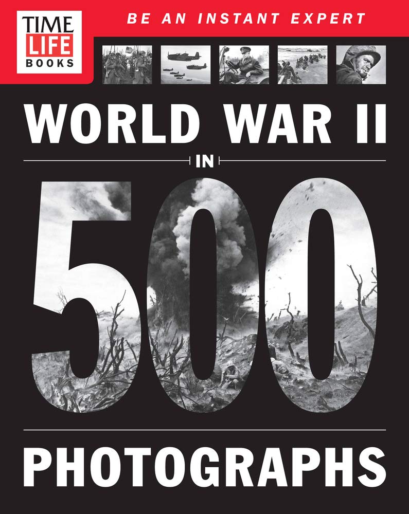 Book cover image of TIME-LIFE World War II in 500 Photographs