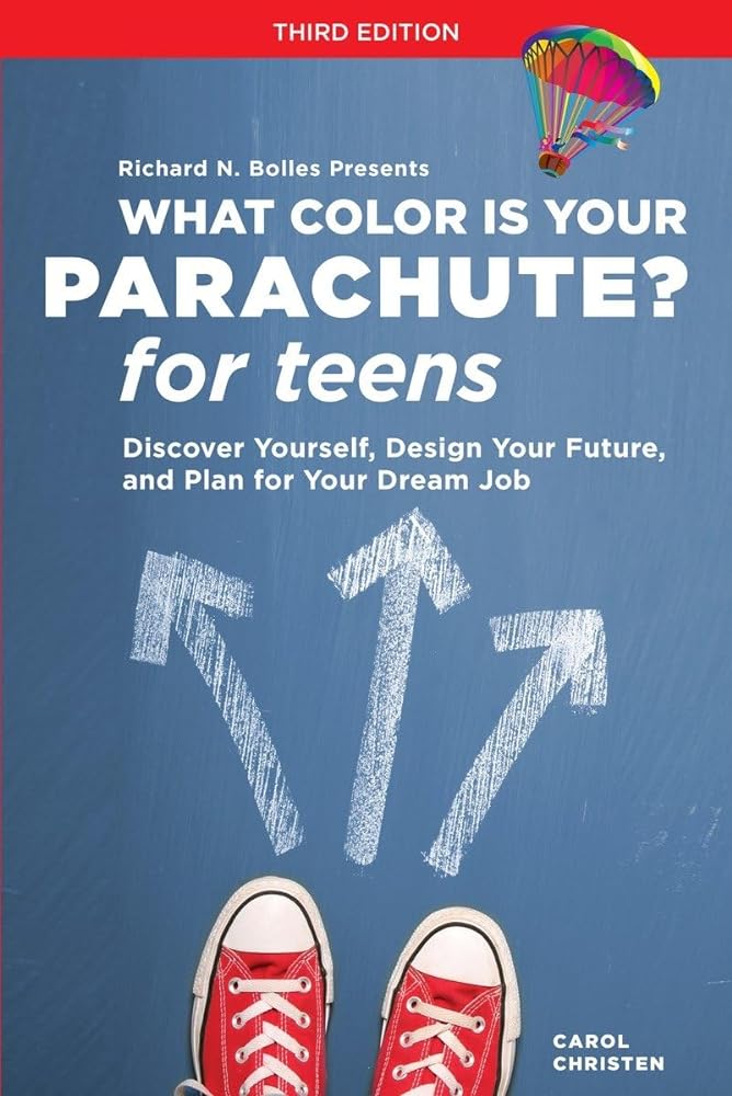 Book cover image of What Color Is Your Parachute? for Teens, Third Edition: Discover Yourself, Design Your Future, and Plan for Your Dream Job