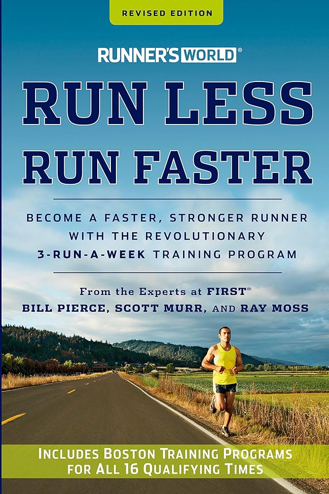 Book cover image of Runner's World Run Less, Run Faster: Become a Faster, Stronger Runner with the Revolutionary 3-Run-a-Week Training Program