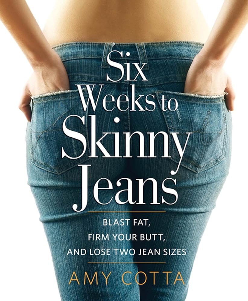 Book cover image of Six Weeks to Skinny Jeans: Blast Fat, Firm Your Butt, and Lose Two Jean Sizes