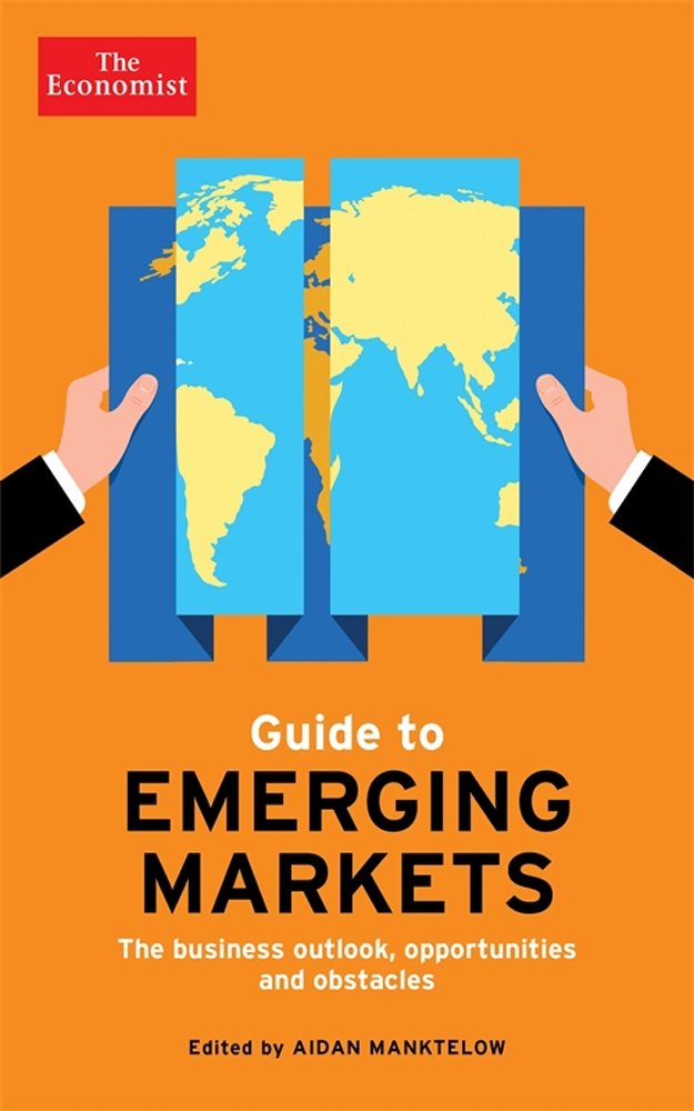 Book cover image of The Economist Guide to Emerging Markets: The business outlook, opportunities and obstacles (Economist Books)