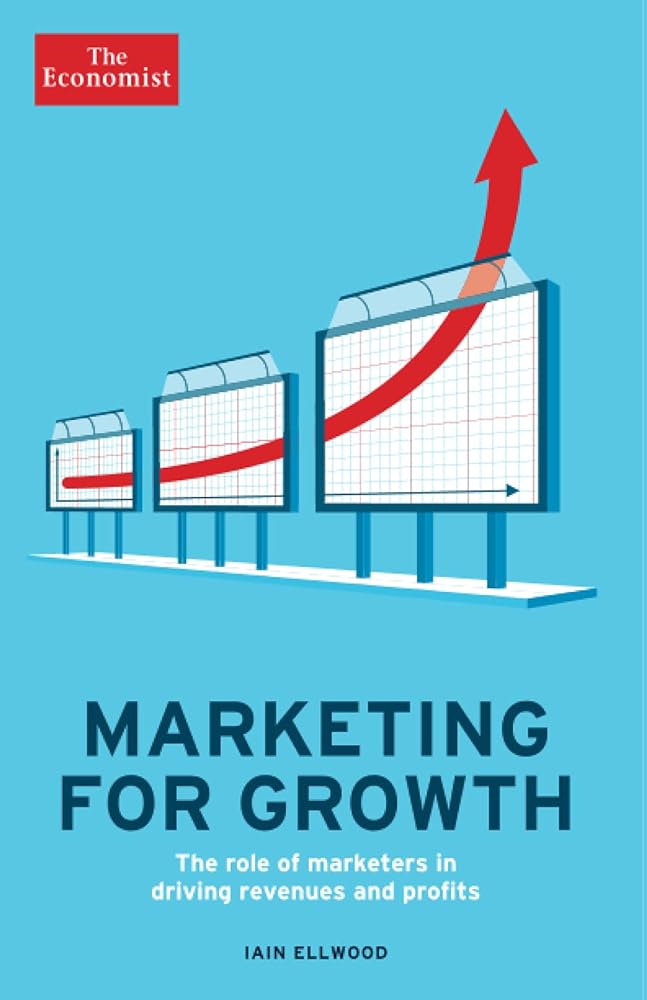 Book cover image of Marketing for Growth (Economist Books)