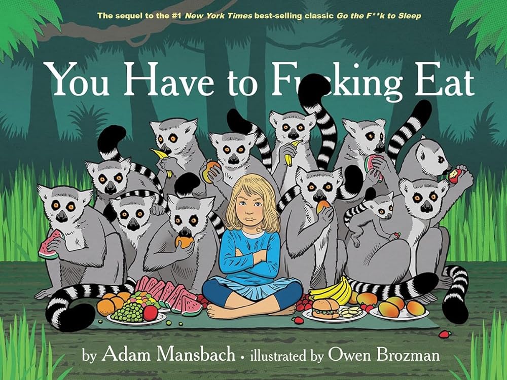 Book cover image of You Have to F*****g Eat