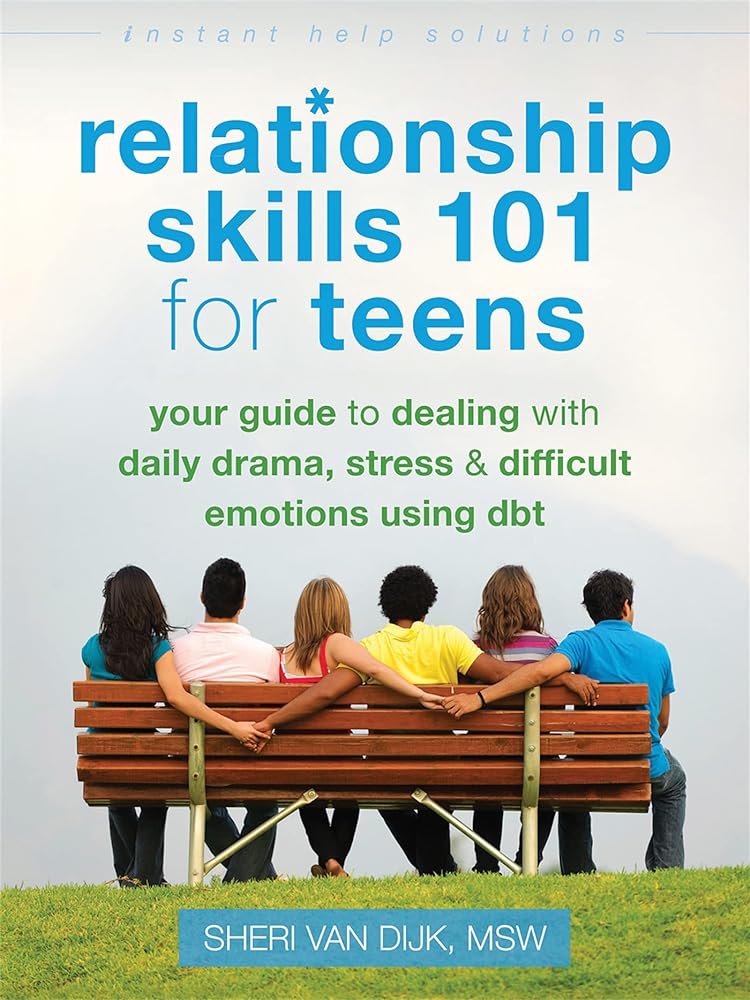 Book cover image of Relationship Skills 101 for Teens: Your Guide to Dealing with Daily Drama, Stress, and Difficult Emotions Using DBT (The Instant Help Solutions Series)
