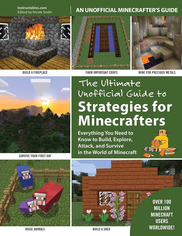 Book cover image of The Ultimate Unofficial Guide to Strategies for Minecrafters: Everything You Need to Know to Build, Explore, Attack, and Survive in the World of Minecraft