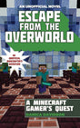 Book cover image of Escape from the Overworld: An Unofficial Overworld Adventure, Book One