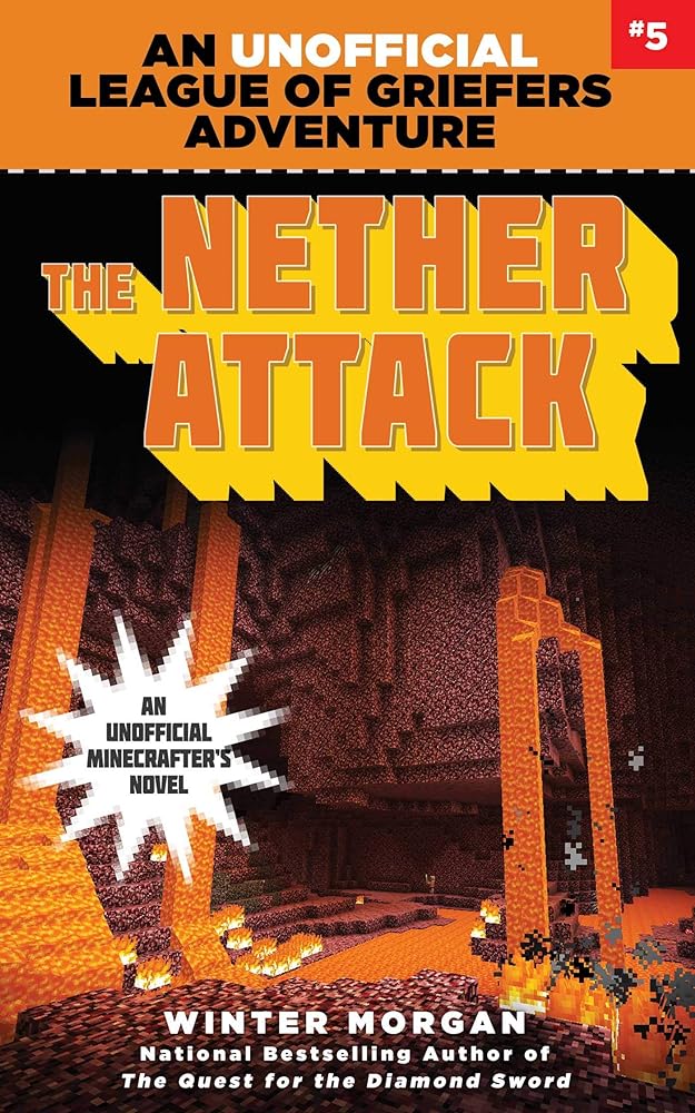 Book cover image of The Nether Attack: An Unofficial League of Griefers Adventure, #5 (5) (League of Griefers Series)