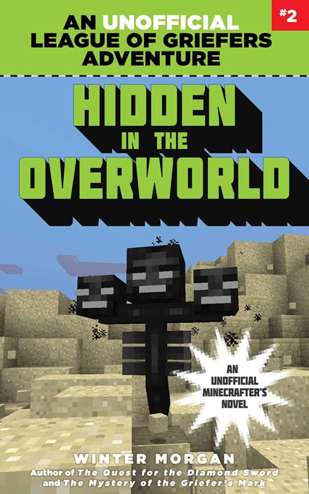 Book cover image of Hidden in the Overworld: An Unofficial League of Griefers Adventure, #2 (2) (League of Griefers Series)