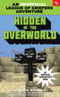 Book cover image of Hidden in the Overworld: An Unofficial League of Griefers Adventure, #2 (2) (League of Griefers Series)