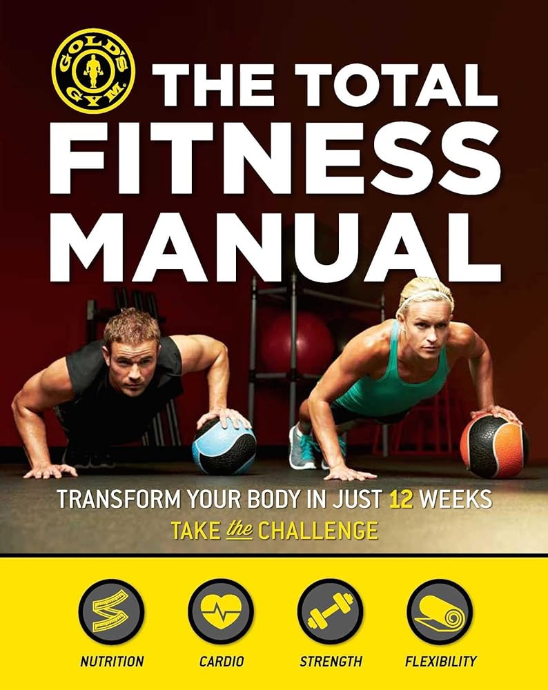 Book cover image of The Total Fitness Manual: Transform Your Body in Just 12 Weeks