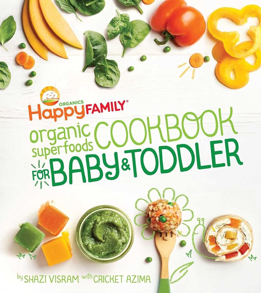 Book cover image of The Happy Family Organic Superfoods Cookbook For Baby & Toddler