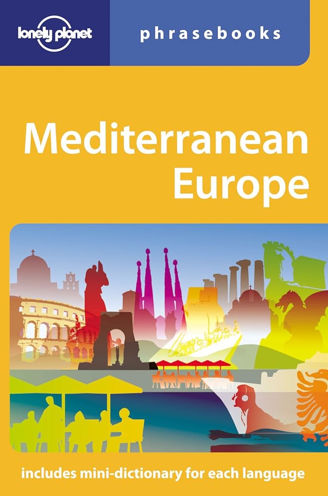 Book cover image of Mediterranean Europe: Lonely Planet Phrasebook