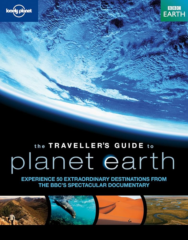 Book cover image of Lonely Planet The Traveller's Guide to Planet Earth