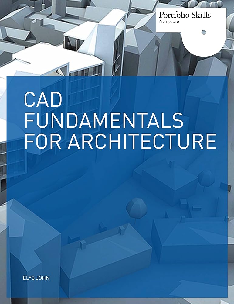 Book cover image of CAD Fundamentals for Architecture (Portfolio Skills Product Design)