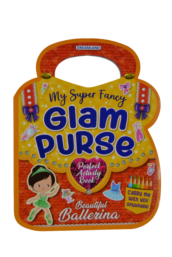 Beautiful Ballerina – My Super Fancy Glam Purse Activity Book