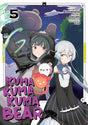 Cover image of Kuma Kuma Kuma Bear (Manga) Vol. 5