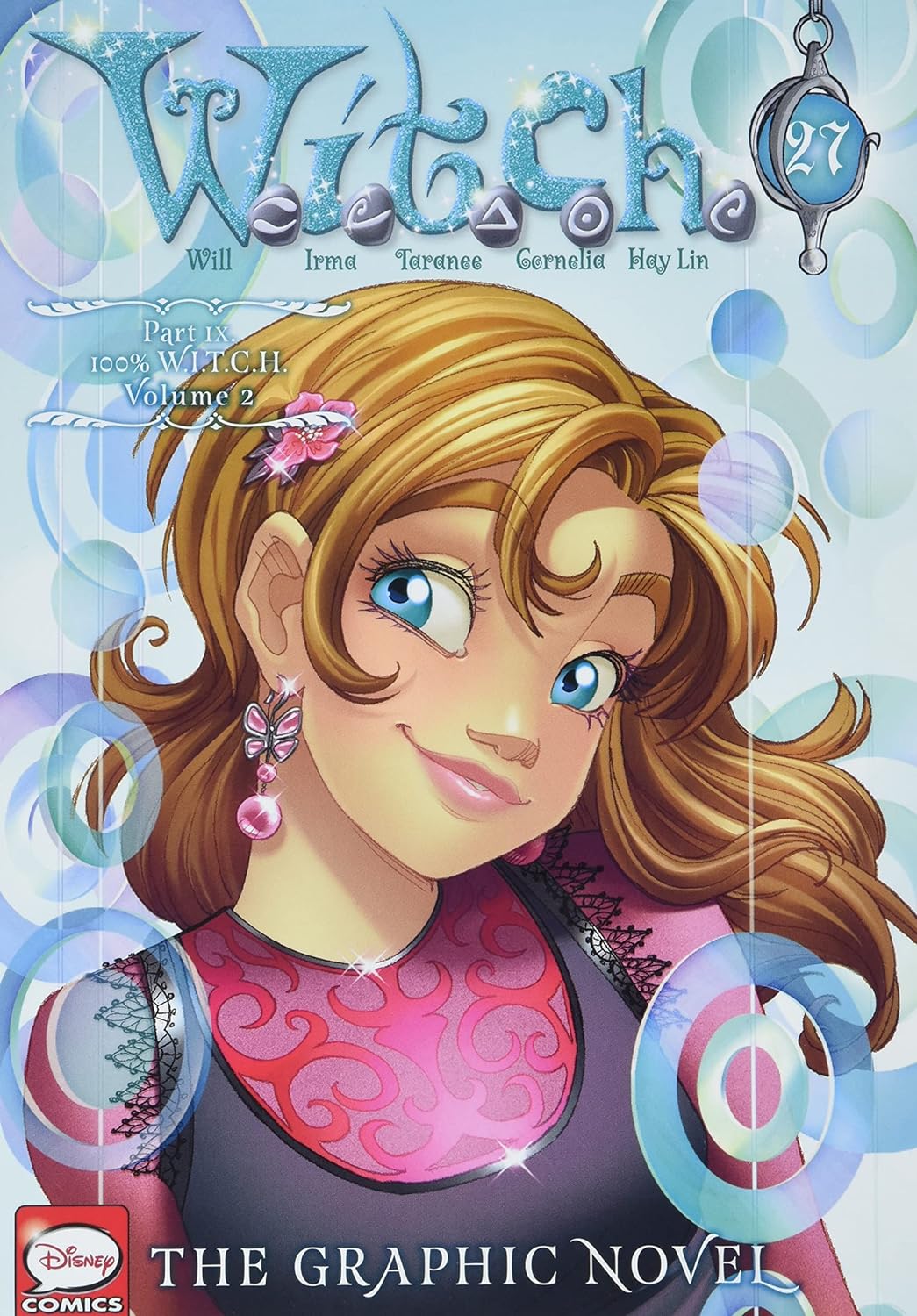 Cover image of W.I.T.C.H.: The Graphic Novel, Part IX. 100% W.I.T.C.H., Vol. 2