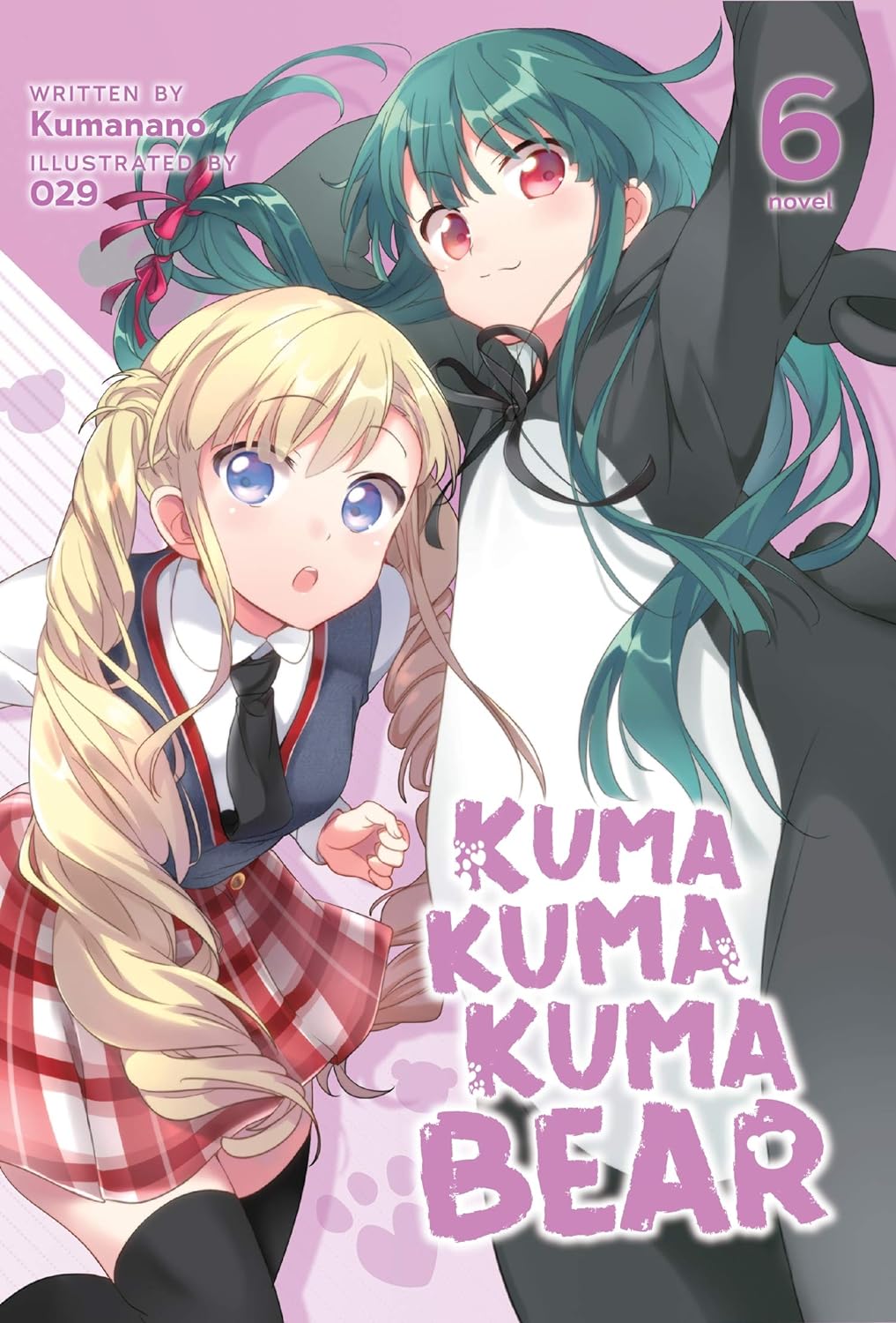 Cover image of Kuma Kuma Kuma Bear (Light Novel) Vol. 6