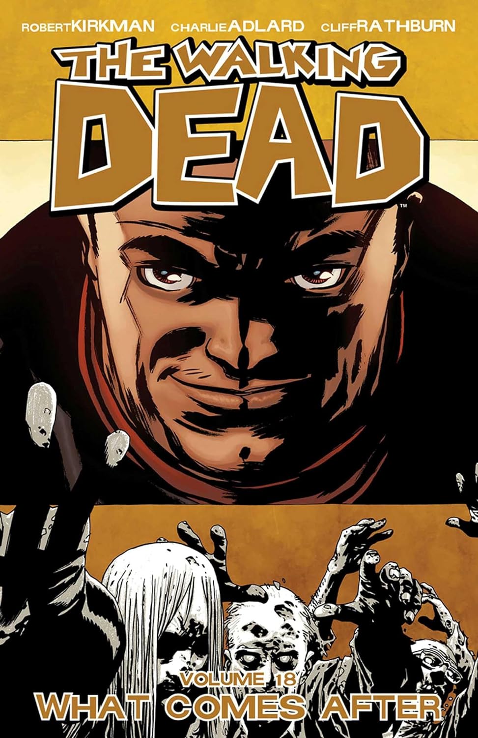 Cover image of The Walking Dead, Vol. 18 What Comes After