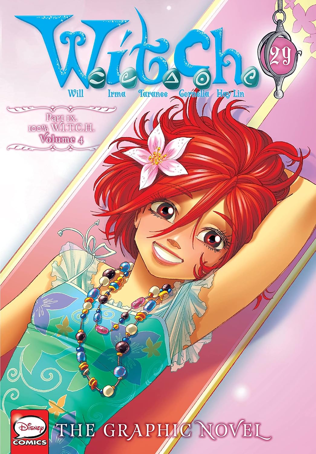 Cover image of W.I.T.C.H.: The Graphic Novel, Part IX. 100% W.I.T.C.H., Vol. 4