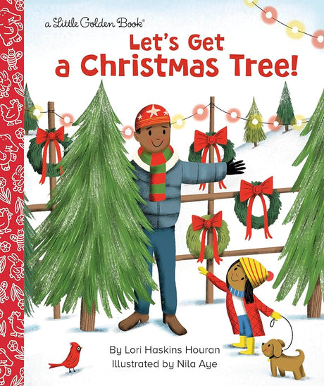 Let's Get A Christmas Tree! (little Golden Book)