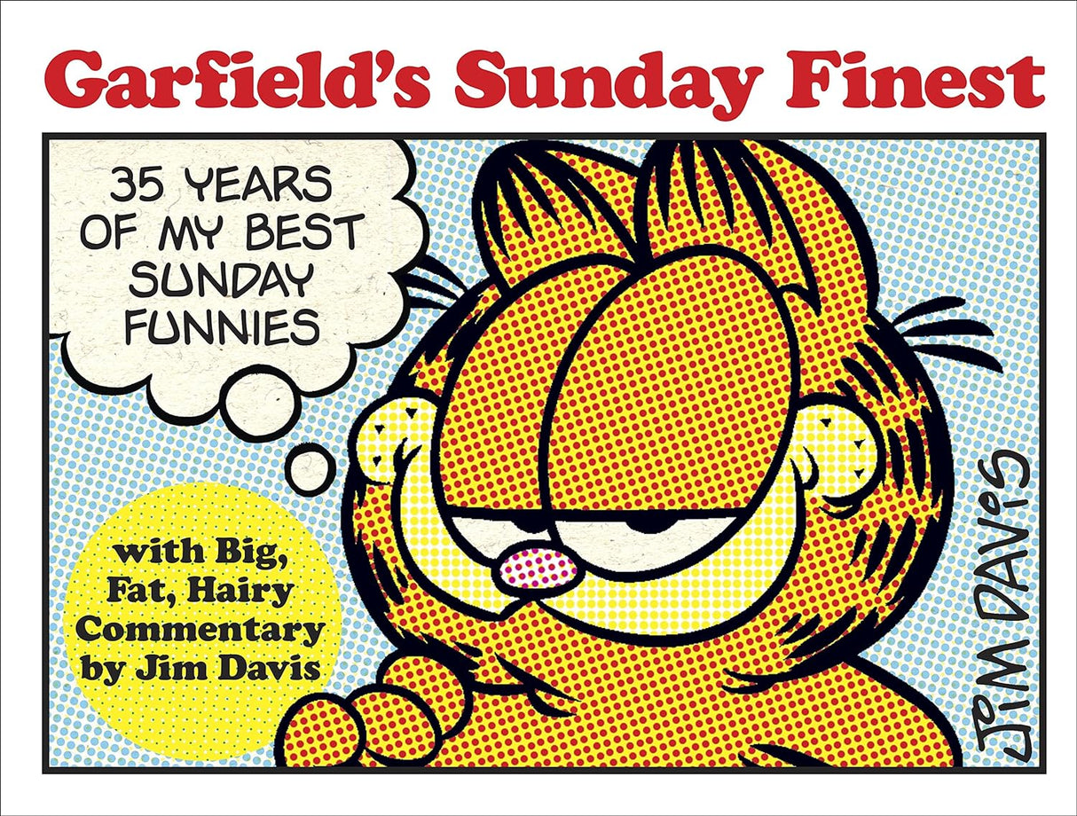 Cover image of Garfield's Sunday Finest: 35 Years of My Best Sunday Funnies