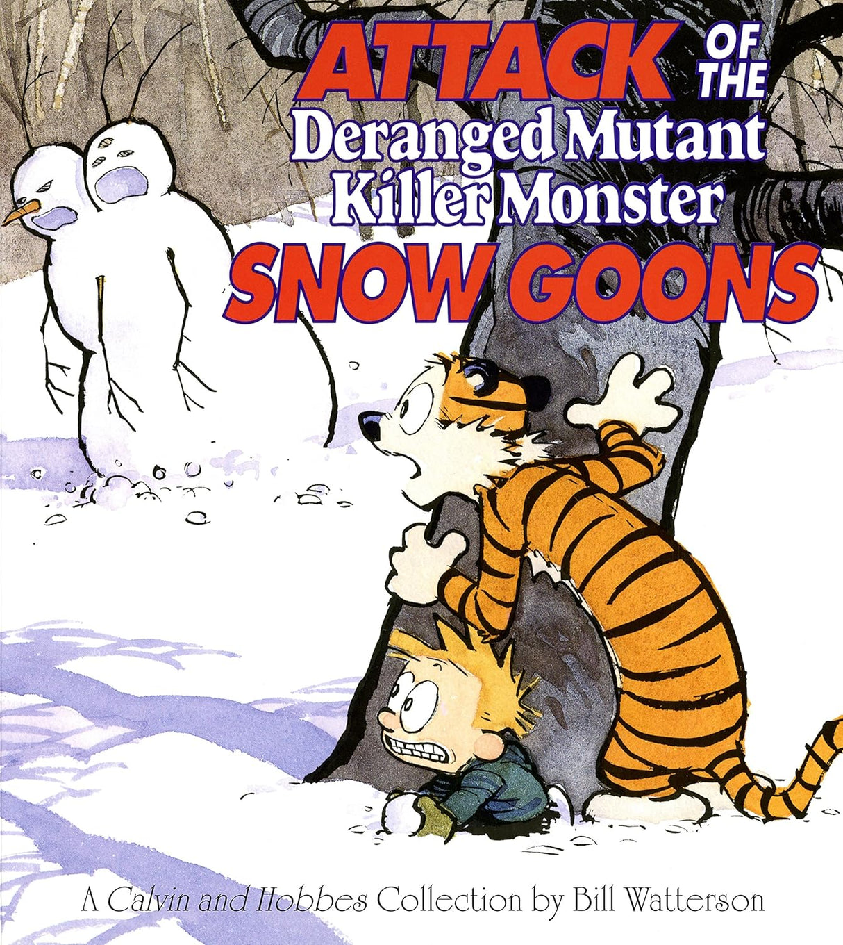 Cover image of Attack of the Deranged Mutant Killer Monster Snow Goons: A Calvin and Hobbes Collection, Vol. 10