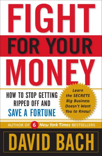 Book cover image of Fight for Your Money: How To Stop Getting Ripped off and Save A Fortune