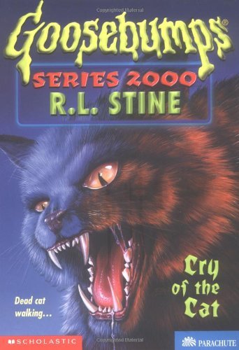 Cry Of The Cat (Goosebumps Series 2000, No 1)