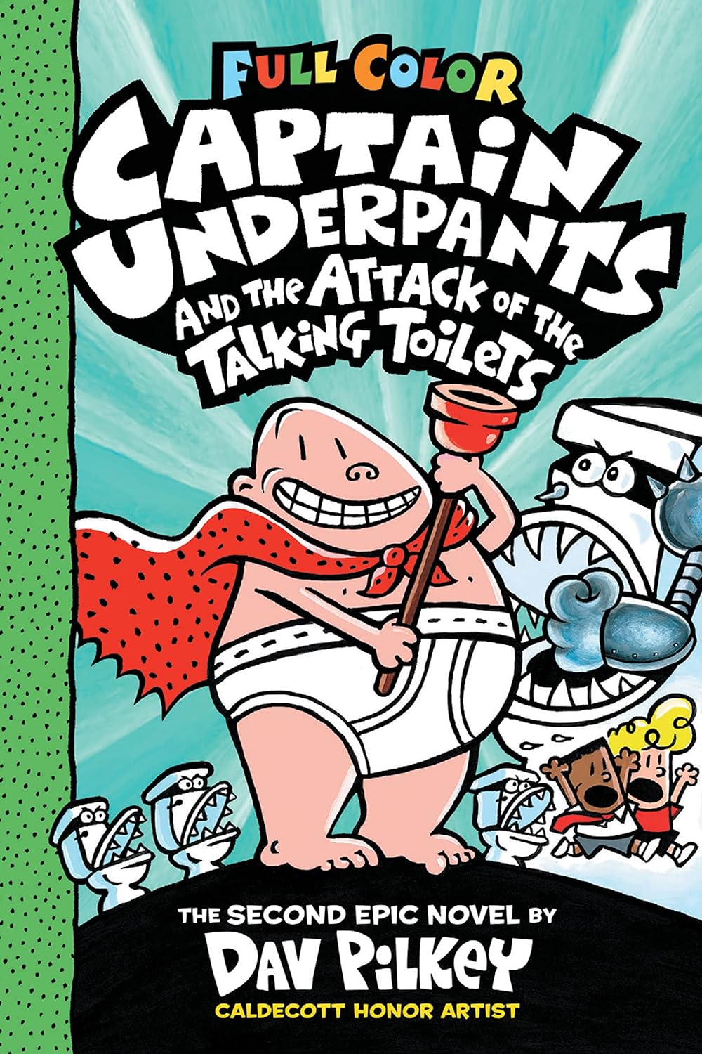 Captain Underpants And The Attack Of The Talking Toilets (Captain Underpants, #2)