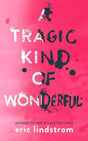 Tragic Kind Of Wonderful - product image