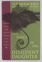 Book cover image of The Dance of the Dissident Daughter: A Woman's Journey from Christian Tradition to the Sacred Feminine (Plus)