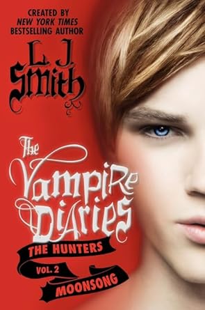 The Vampire Diaries: The Hunters: Moonsong (Vampire Diaries: The Hunters, 2) - product image