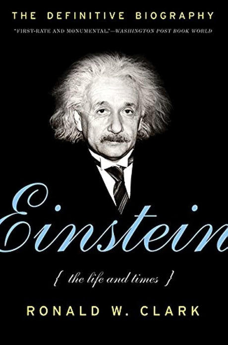 Book cover image of Einstein: The Life And Times [Jan 25, 2011] Clark, Ronald W.