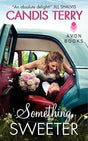 Book cover image of Something Sweeter (Sweet, Texas, 3)